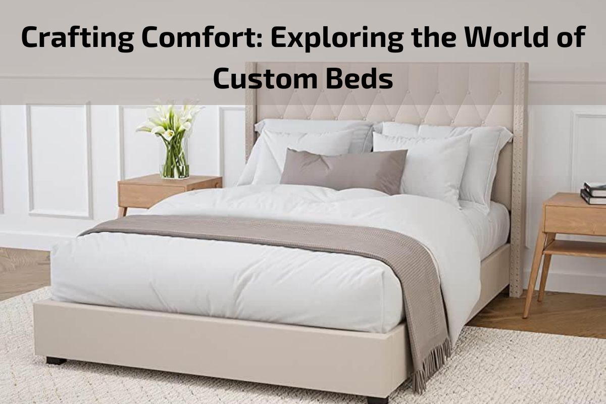 Custom Beds
